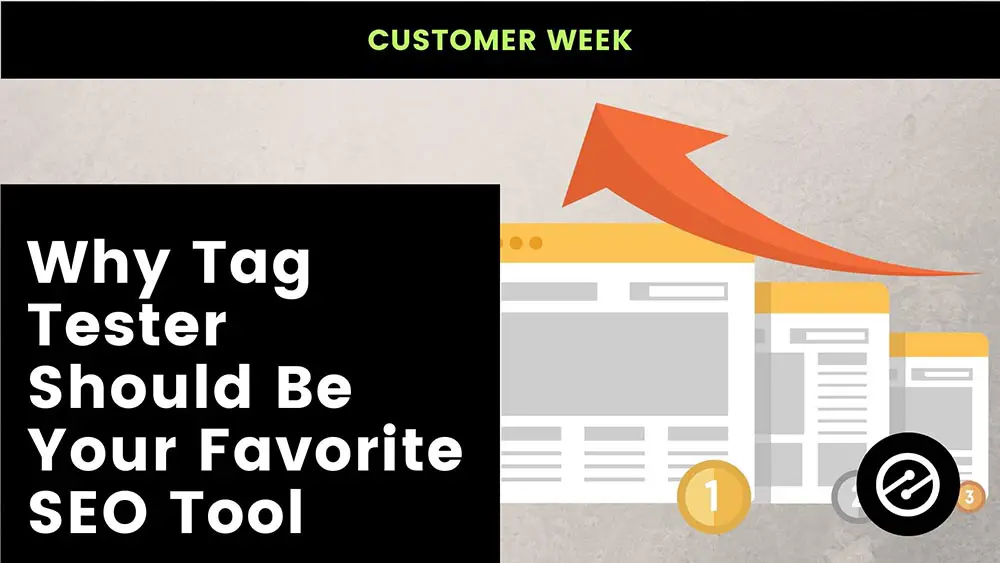 Why Tag Tester Should Be Your Favorite SEO Tool