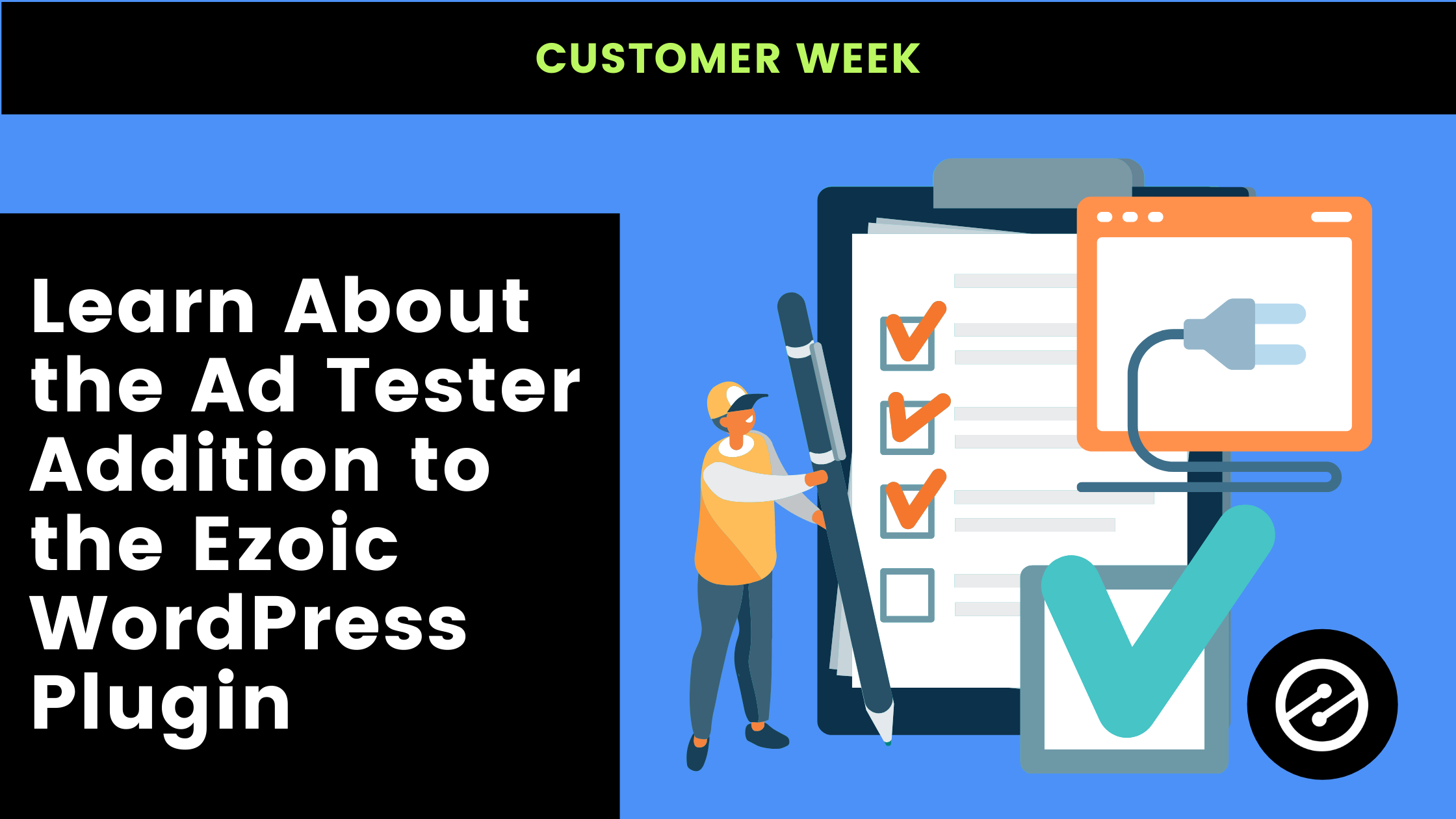 Ad Tester Addition to the Ezoic WordPress Plugin Means Simplified Placeholder Set Up
